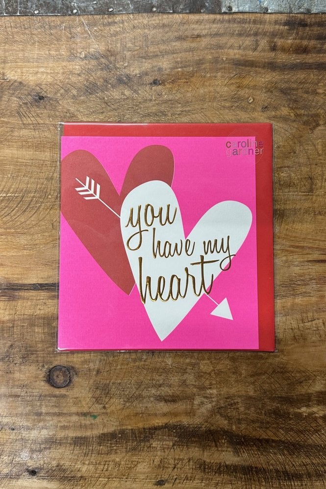 Caroline Gardner You Have My Heart Greeting Card