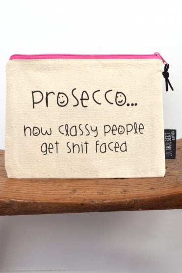 Prosecco how classy people get shitfaced